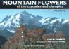 Mountain Flowers of the Cascades and Olympics