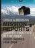 Ursula Biemann: Mission Reports, Artistic Practice in the Field--Video Works, 1998-2008