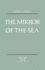 The Mirror of the Sea: Memories and Impressions. a Personal Record: Some Reminiscences