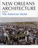 New Orleans Architecture: Volume II: the American Sector