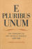 E Pluribus Unum the Formation of the American Republic, 17761790