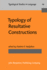 Typology of Resultative Constructions (Typological Studies in Language 12)