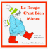 Le Rouge C'Est Bien Mieux (French Edition)