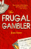 The Frugal Gambler