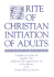 Rite of Christian Initiation of Adults, Study Edition: Complete Text of the Rite Together With Additional Rites Approved for Use in the Dioceses of the United States of America