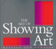 The Art of Showing Art: Revised and Updated
