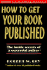 How to Get Your Book Published: Inside Secrets of a Successful Author