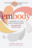 Embody: Learning to Love Your Unique Body (and Quiet That Critical Voice! )