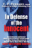 In Defense of the Innocent: How to Respond and Recover When Falsely Accused of Sexual Assault, Or Other Serious Misconduct in Our New #Metoo World Where Men Are Guilty Until Proven Innocent