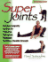 Super Joints: Russian Longevity Secrets for Pain-Free Movement, Maximum Mobility & Flexible Strength (Stretching Series)