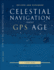 Celestial Navigation in the Gps Age