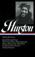 Zora Neale Hurston: Novels and Stories: Jonah's Gourd Vine / Their Eyes Were Watching God / Moses, Man of the Mountain / Seraph on the Suwanee / Selected Stories (Library of America)