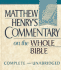 Matthew Henry's Commentary on the Whole Bible: Complete and Unabridged in One Volume