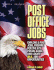 Post Office Jobs: How to Get a Job With the U.S. Postal Service