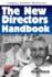 The New Directors Handbook: How to Become More Confident, More Effective, More Quickly (Company Directors Masterclass)