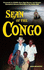 Sean of the Congo: the Trailblazing Adventure That Became a Congolese Legend