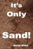 It's Only Sand