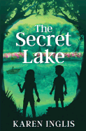 The Secret Lake: a Children's Mystery Adventure (Secret Lake Mystery Adventures)