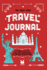 My Very Own Travel Journal a Travel Log for Kids and Grownups to Record Adventures