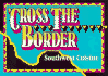 Cross the Border