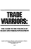 Trade Warriors Format: Paperback