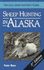 Sheep Hunting in Alaska (2nd Edition)