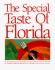 Special Taste of Florida: an Authorized Collection of 400 Outstanding Recipes From the Kitchens of Florida's Premier Restaurants, Resorts & Luxury Hotels