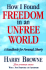 How I Found Freedom in an Unfree World: a Handbook for Personal Liberty