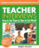 Teacher Interviews: How to Get Them and How to Get Hired! 2nd Edition