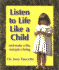 Listen to Life Like a Child: and Make a Life, Not Just a Living