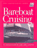 Bareboat Cruising: the National Standard for Quality Sailing Instruction (the Certification Series)