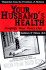 Your Husband's Health: Simplify Your Worry List (Dispatches From the Frontlines of Medicine)