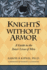 Knights Without Armor: a Guide to the Inner Lives of Men