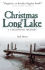 Christmas at Long Lake: a Childhood Memory