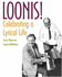 Loonis! : Celebrating a Lyrical Life