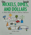 The Nickels Dimes and Dollars Book: A Wise Kid's Guide to Money Matters