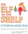 Elf on the Shelf, the Christmas Activity Book, a