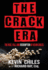 The Crack Era the Rise, Fall, and Redemption of Kevin Chiles 1