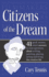 Citizens of the Dream: Advice on Writing, Painting, Playing, Acting and Being: 41 Smart Answers to Tough Questions About Living the Creative