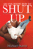 Do You Know How to Shut Up? : and 51 Other Life Lessons That Will Make You Uncomfortable