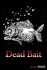 Dead Bait