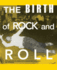 The Birth of Rock and Roll (Dust-to-Digital)