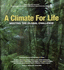 A Climate for Life: Meeting the Global Challenge (Cemex Conservation Book Series) By Mittermeier, R.a., Totten, M., Pennypacker, L.L., Boltz, F., (2008) Hardcover