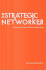 The Strategic Networker: a Learner's Guide to Effective Networking