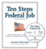 Ten Steps to a Federal Job, 3rd Ed: Federal Jobs, Jobs, Jobs-Successful Federal Job Search and Federal Resume Writing Strategies