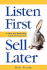 Listen First-Sell Later