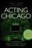 Acting in Chicago 2013 Edition: Making a Living Doing Commercials, Voice Overs, Tv/Film and More