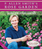 P. Allen Smith's Rose Garden: Roses for Every Garden (P. Allen Smith Garden Home Books)