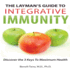 The Layman's Guide to Integrative Immunity: Discover the 3 Keys to Maximum Health