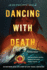 Dancing With Death: an Inspiring Real-Life Story of Epic Travel Adventure (Thirst for Life-Epic Inspirational Adventure Memoirs)